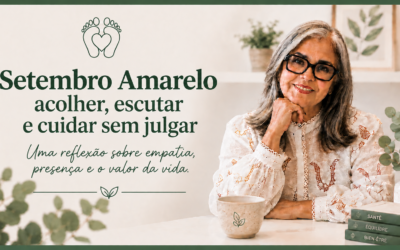 Setembro Amarelo: acolher, escutar e cuidar sem julgar