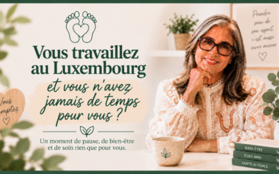 Vous travaillez au Luxembourg et vous n’avez jamais de temps pour vous ?